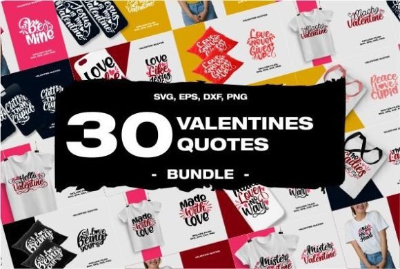 30 Valentine Quotes Bundle SVG: Graphics & Crafts