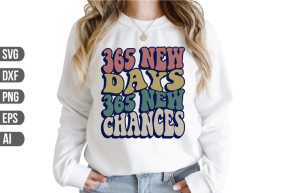 365 New Days 365 New Chances Svg: Graphics for Crafts and Content