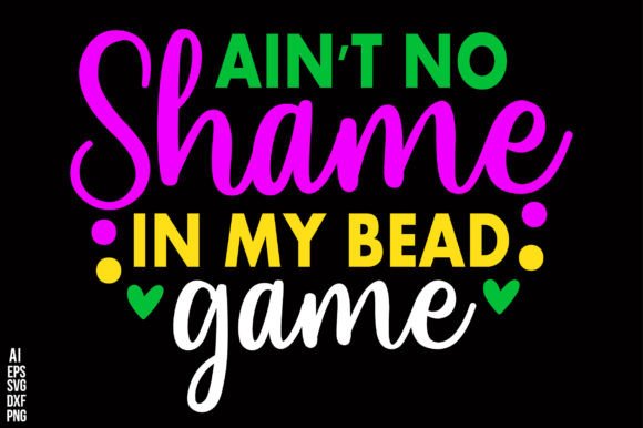 Ain't No Shame in My Bead Game Graphics
