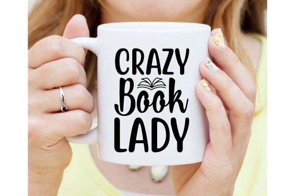 Crazy Book Lady Svg: Graphics for Crafts