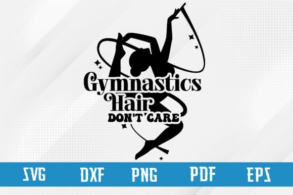 Gymnastics Hair Don't Care Svg Design