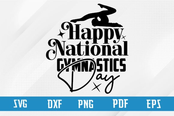 Happy National Gymnastics Day Svg Design: Graphics and Crafts