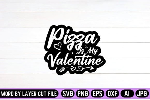 Pizza is My Valentine SVG Design