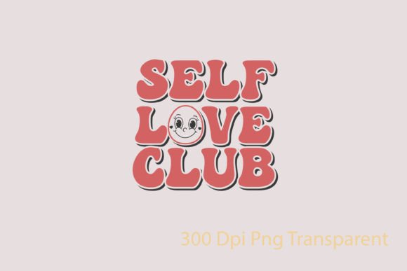 Self Love Club SVG Design: Graphics for Creative Crafts