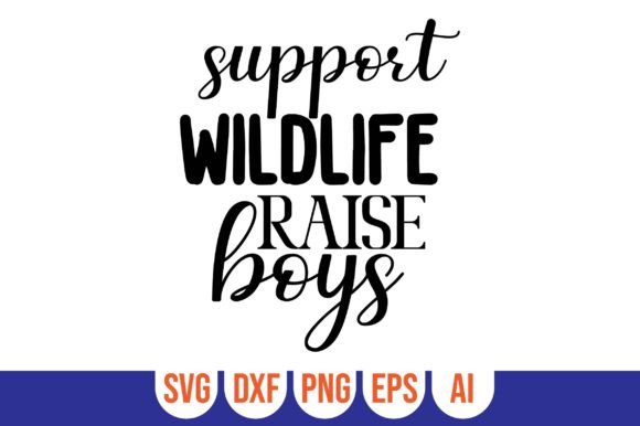 Support Wildlife Raise Boys Graphics and Crafts
