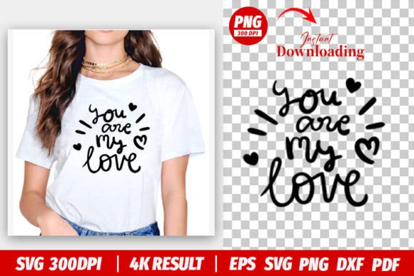 You Are My Love Graphics & Crafts